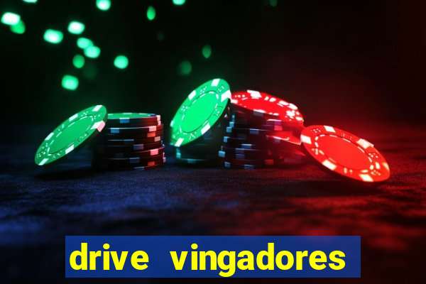 drive vingadores guerra infinita